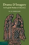 M. D. Anderson, Anderson M. D. - Drama and Imagery in English Medieval Churches