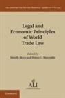 American Law Institute, Henrik Mavroidis Horn, American Law Institute, American Law Institute, Henrik Horn, Petros C. Mavroidis... - Legal and Economic Principles of World Trade Law