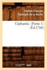 Tiphaigne de la Roche C. F., Charles-Francois Tiphaigne De La Roche, TIPHAIGNE DE LA ROCH, Tiphaigne De La Roche, Charles-Francois Tiphaigne De La Roche, Charles-François Tiphaigne de la Roche... - Giphantie. partie 1 ed.1760