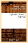 Tiphaigne de la Roche C. F., Charles-Francois Tiphaigne De La Roche, TIPHAIGNE DE LA ROCH, Tiphaigne De La Roche, Charles-Francois Tiphaigne De La Roche, Charles-François Tiphaigne de la Roche... - Giphantie. partie 2 ed.1760