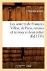 VILLON, Francois Villon, François Villon, Villon f, VILLON FRANCOIS - Les oeuvres de francoys villon,