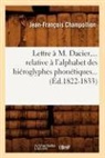 Champollion, Jean-Francois Champollion, Jean-François Champollion, Champollion j f, CHAMPOLLION J-F. - Lettre a m. dacier, relative a l