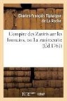 Tiphaigne de la Roche C. F., Charles-Francois Tiphaigne De La Roche, TIPHAIGNE DE LA ROCH, Tiphaigne De La Roche, Charles-Francois Tiphaigne De La Roche, Charles-François Tiphaigne de la Roche... - L empire des zaziris sur les