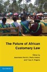 Jeanmarie Fenrich, Jeanmarie Galizzi Fenrich, Jeanmarie Fenrich, Fenrich Jeanmarie, Paolo Galizzi, Galizzi Paolo... - Future of African Customary Law