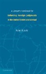 Robert E. Lutz, Lutz Robert E. - Lawyer s Handbook for Enforcing Foreign Judgments in the United