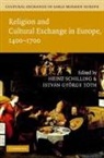 Heinz Toth Schilling, Robert Muchembled, Heinz Schilling, Istvan Gyorgy Toth, István György Tóth - Cultural Exchange in Early Modern Europe
