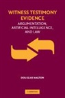 Douglas Walton, Douglas (University of Windsor Walton, Douglas N. Walton, Walton Douglas - Witness Testimony Evidence