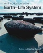 Charles Cockell, Charles (The Open University Cockell, Charles S. Cockell, Charles S. Corfield Cockell, Richard Corfield, Richard (The Open University Corfield... - Introduction to the Earth-Life System
