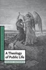 Mathewes Charles T., Charles T. Mathewes, Charles T. (University of Virginia) Mathewes - Theology of Public Life