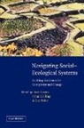 Fikret Berkes, Fikret (University of Manitoba Berkes, Fikret Colding Berkes, Fikret Berkes, Fikret (University of Manitoba Berkes, Johan Colding... - Navigating Social-Ecological Systems