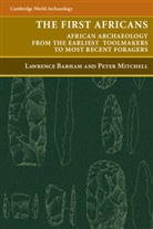 Lawrence Barham, Lawrence (University of Liverpool) Mitchel Barham, Lawrence Mitchell Barham, Peter Mitchell, Peter J. Mitchell - First Africans