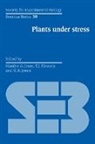 Hamlyn G. Jones, Hamlyn G. Flowers Jones, T. J. Flowers, Hamlyn G. Jones, M. B. Jones - Plants Under Stress