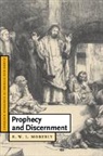 R. W. L. Moberly, R. W. L. (University of Durham) Moberly - Prophecy and Discernment