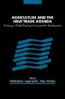 Merlinda D. Ingco, Merlinda D. (The World Bank) Winters Ingco, Merlinda D. Winters Ingco, Merlinda D. Ingco, L. Alan Winters - Agriculture and the New Trade Agenda
