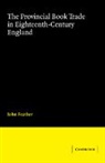 John Feather - Provincial Book Trade in Eighteenth-Century England