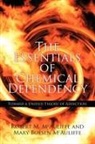 Mary Boesen McAuliffe, Robert M. McAuliffe - The Essentials of Chemical Dependency: T