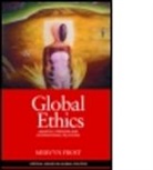 Mervyn Frost, Mervyn (King's College London Frost, Mervyn (King''s College London Frost, Frost Mervyn - Global Ethics