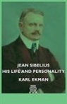 Karl Ekman - Jean Sibelius - His Life and Personality