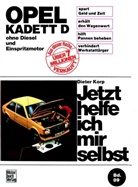 Dieter Korp - Jetzt helfe ich mir selbst - 89: Opel Kadett D (ohne Diesel und Einspritzmotor bis August '84))