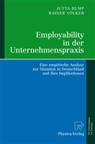 Jutt Rump, Jutta Rump, Rainer Völker - Employability in der Unternehmenspraxis