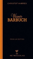 Christo Habres, Christof Habres, Andrea Peller, Andrea Peller - Wiener Barbuch