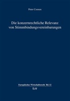 Peter Coenen - Die konzernrechtliche Relevanz von Stimmbindungsvereinbarungen