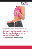 Juan Carlo Fernández, Juan Carlos Fernández, Mo, Ana Mosquera, Sandr Mosquera Paredes, Sandra Mosquera Paredes - Estudio exploratorio sobre factores de riesgo en el desarrollo de trastornos alimentarios
