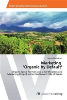 Martin Michalitsch - Marketing "Organic by Default"