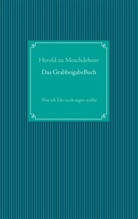 Herold zu Moschdehner - Das GrabbeigabeBuch