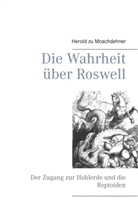 Herold zu Moschdehner - Die Wahrheit über Roswell