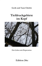 Geri Chirlek, Gerik Chirlek, Tami Chirlek - Tiefdruckgebiete im Kopf - Ein Leben mit Depression