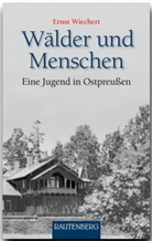 Ernst Wiechert - Wälder und Menschen