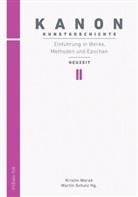MAREK, Marek, Kristi Marek, Kristin Marek, SCHULZ, Marti Schulz... - Kanon Kunstgeschichte - 2: Kanon Kunstgeschichte 2. Einführung in Werke, Methoden und Epochen