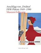Museum Folkwang - Kunst und Propaganda. DDR-Plakate 1949-1989