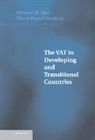 Richard Bird, Richard Gendron Bird, Richard Miller Bird, Pierre-Pascal Gendron - Vat in Developing and Transitional Countries