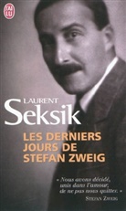 Laurent Seksik - Les derniers jours de Stefan Zweig
