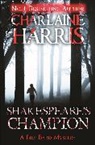 Charlaine Harris, Harris Charlaine - Shakespeare's Champion