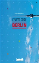 Elodie Benchereau, Elodie Benchereau - Berlin : l'autre guide