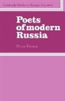 France, Peter France - Poets of Modern Russia