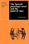 Francisco Rico, E. Pupo-Walker, P. E. Russell - The Spanish Picaresque Novel and the Poi