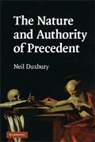 Neil Duxbury, Neil (London School of Economics and Poli Duxbury, Neil (London School of Economics and Political Science) Duxbury - Nature and Authority of Precedent