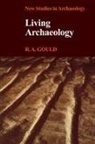 Gould, R. a. Gould, R.a. Gould, Colin Renfrew - Living Archaeology