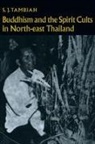 S. J. Tambiah, Stanley J. Tambiah, Stanley Jeyaraja Tambiah, Meyer Fortes - Buddhism and the Spirit Cults in North-East Thailand
