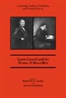 Morton N. Cohen, Morton N. Gandolfo Cohen, Morton N. Cohen, Anita Gandolfo - Lewis Carroll and the House of Macmillan
