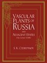 S. K. Czerepanov, S.k. Czerepanov - Vascular Plants of Russia and Adjacent States (The Former Ussr)