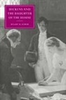 Hilary M. Schor, Hilary M. (University of Southern Californi Schor - Dickens and the Daughter of the House