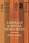 P. Clarke, Peter Clarke, Clarke Peter - Liberals and Social Democrats
