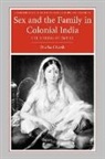 Durba Ghosh, Durba (Cornell University Ghosh - Sex and the Family in Colonial India