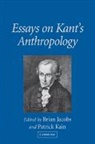 Brian Jacobs, Brian Kain Jacobs, Brian Jacobs, Jacobs Brian, Patrick Kain, Kain Patrick - Essays on Kant''s Anthropology