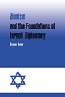 Sofer Sasson, Sasson Sofer, Sasson (Hebrew University of Jerusalem) Sofer, Sofer Sasson - Zionism and the Foundations of Israeli Diplomacy